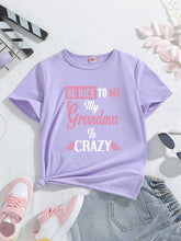 "Be Nice To Me, My Grandma Is Crazy" Print Creative T-Shirts, Soft & Elastic Comfy Crew Neck Short Sleeve Tee, Girls' Summer Tops