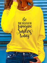 Women "Be the Reason Someone Smiles Today" Graphic Long Sleeve T-Shirt