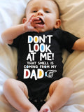 Boys "DON'T LOOK AT ME! THAT SMELL IS COMING FROM MY DAD Short-Sleeve Romper