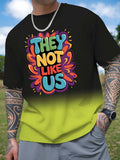 Men Gradient Color "They Not Like Us" T-Shirt
