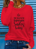 Women "Be the Reason Someone Smiles Today" Graphic Long Sleeve T-Shirt