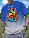 Men Gradient Color "They Not Like Us" T-Shirt