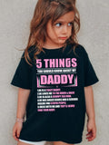 Girls Casual 5 THINGS YOU SHOULD KNOW ABOUT MY DADDY Short Sleeve T-shirt