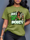 Women Just Gimme My Money" Graphic  Casual Short Sleeve Round Neck T-Shirt