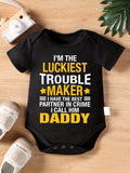 Infant Baby Regular Fit Short Sleeve  "I'm The Luckiest Trouble Maker Bodysuit Romper