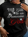 Women Breathable & Loose Ladies Cotton T Shirt. Colorful rhinestone print  My God is an Awesome God