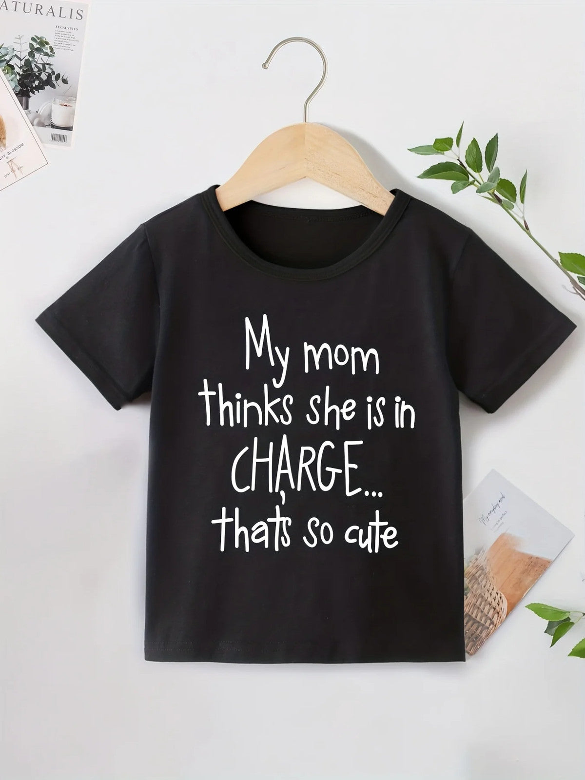 "My Mom Thinks She Is In Charge...That's So Cute" Crew Neck T-shirt Tops Casual