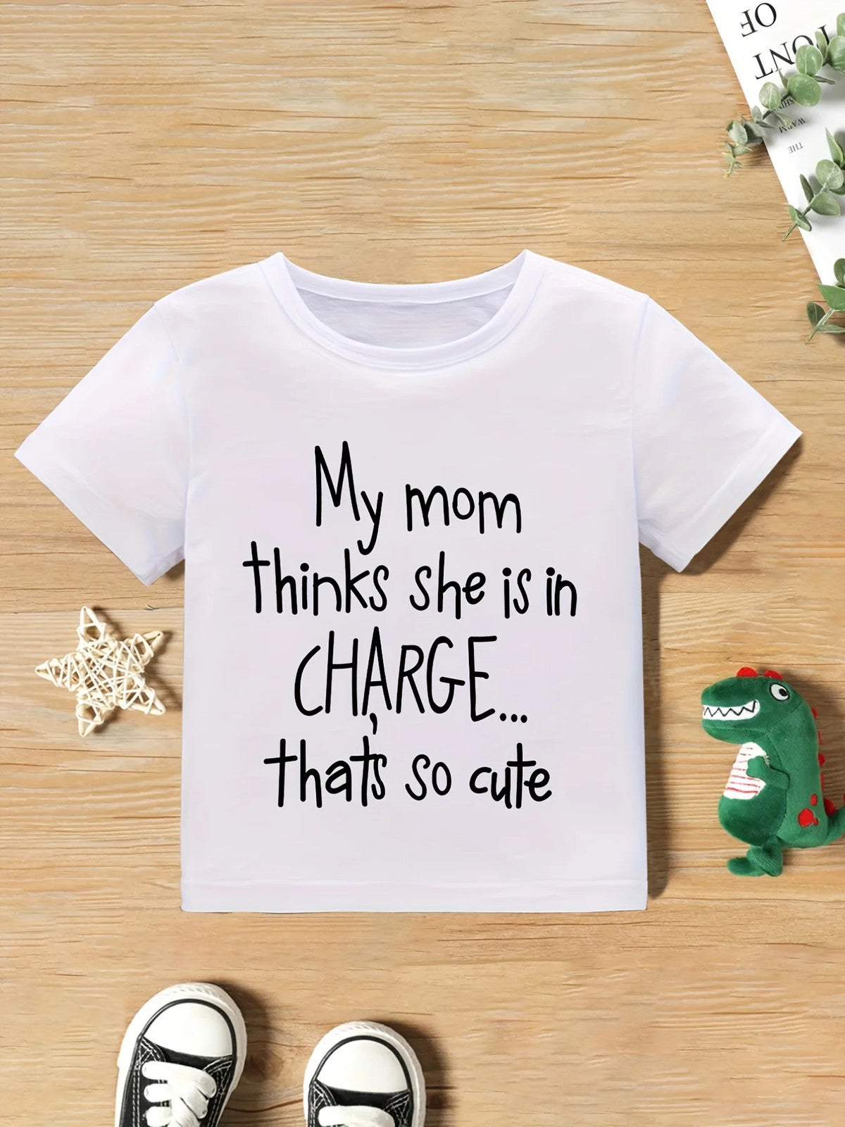 "My Mom Thinks She Is In Charge...That's So Cute" Crew Neck T-shirt Tops Casual