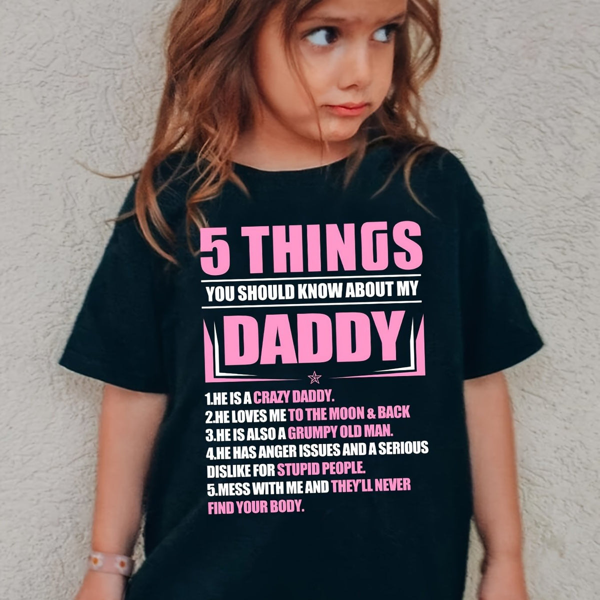 Girls Casual 5 THINGS YOU SHOULD KNOW ABOUT MY DADDY Short Sleeve T-shirt