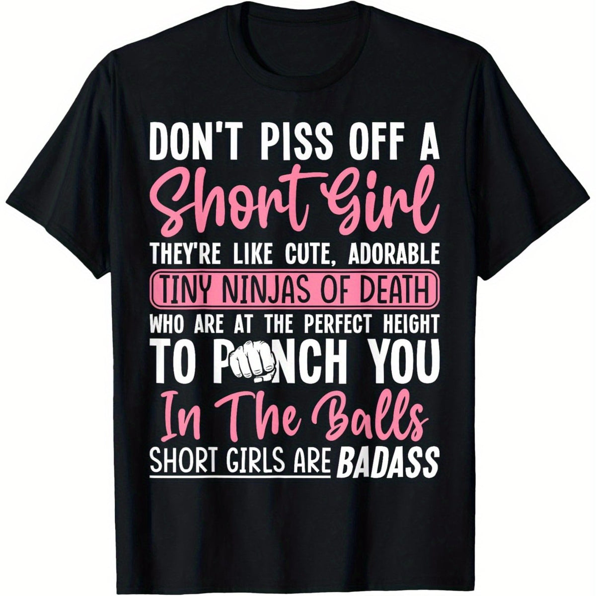 Women Slim Fit "Don't Piss Off a Short Girl" Graphic T-Shirt