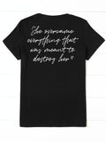 Women Casual "She Overcame Everything That Was Meant to Destroy Her" T-Shirt
